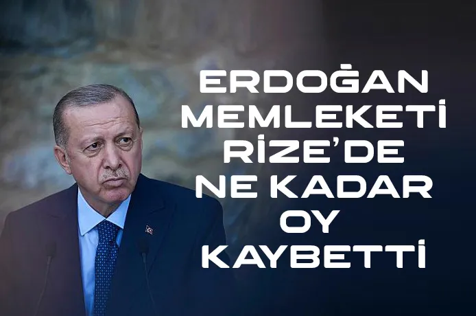 Erdoğan memleketi Rize