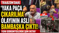 Trabzon'daki "Yaka paça çıkarılma" olayının aslı bambaşka çıktı! Yeni görüntülerde şok detay