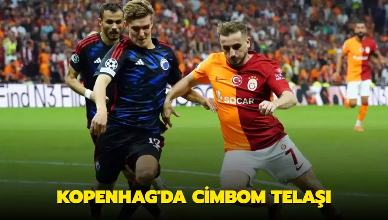 Kopenhag'da Cimbom telaşı