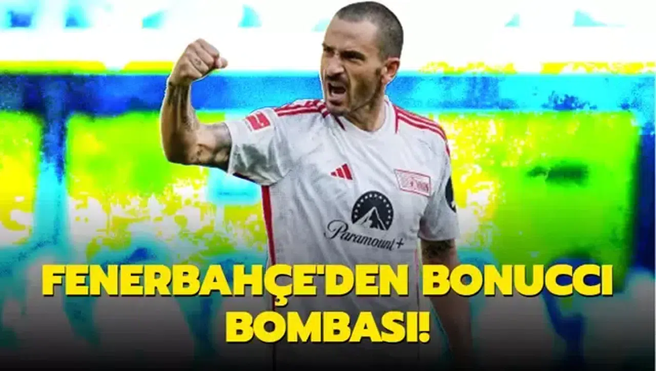 Fenerbahçe'den Leonardo Bonucci bombası!