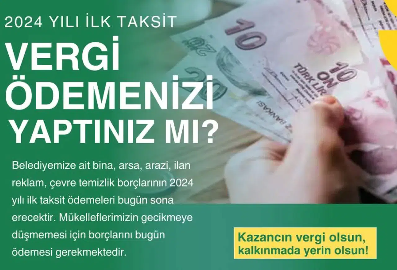 Oltu'da 2024 Yılı İlk Taksit Vergi Ödemeleri Bugün Sona Eriyor!