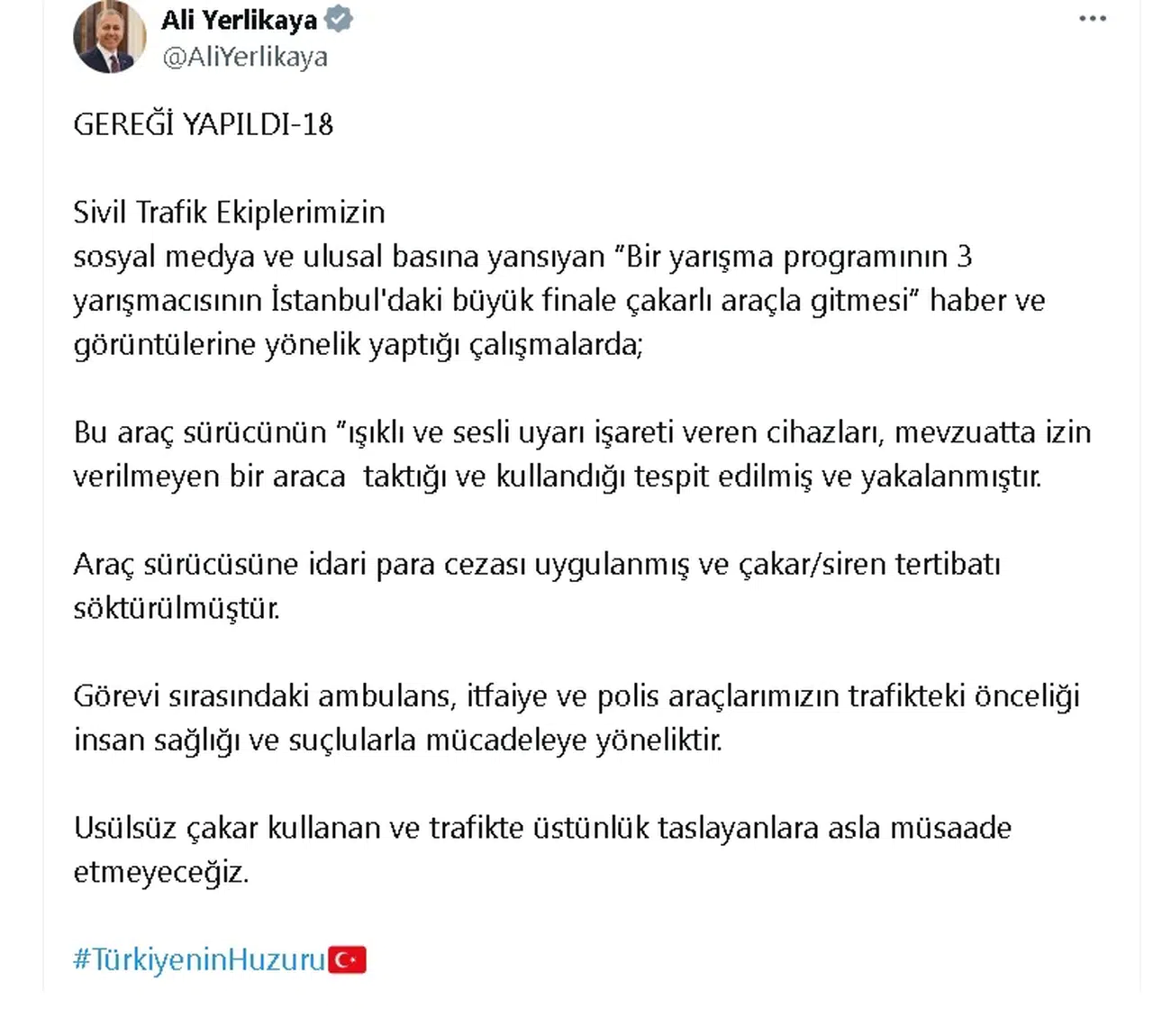 Bakan Yerlikaya: Bir yarışma programına çakarlı otomobil ile giden sürücü yakalanmıştır