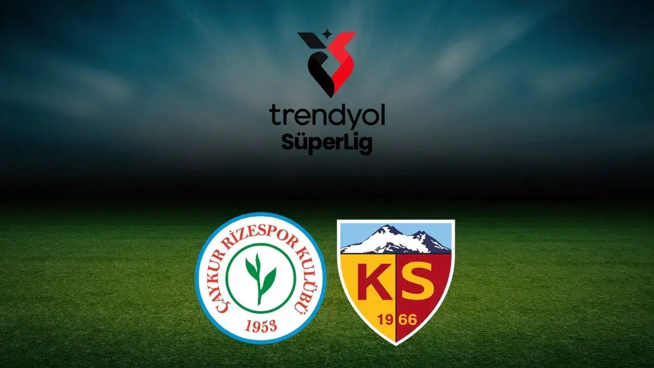 Çaykur Rizespor – Kayserispor Maçı İlk 11’ler Belli Oldu! İşte Mücadelenin Tüm Detayları