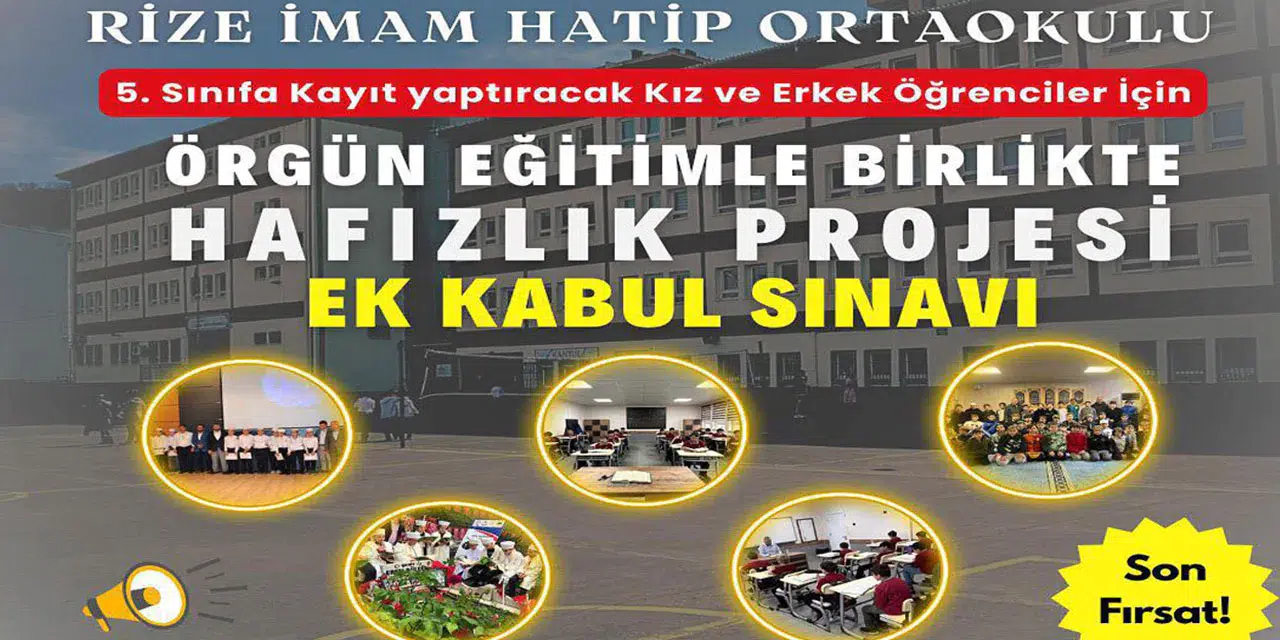 Rize İmam Hatip Ortaokulu'ndan Örgün Eğitimle Hafızlık Projesi için ek kabul sınavı duyurusu!