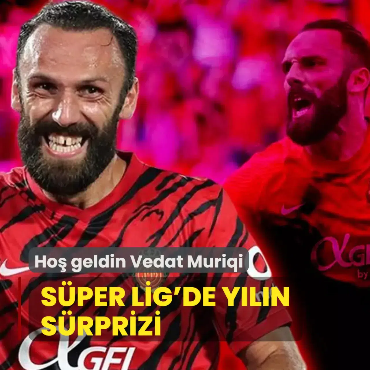 Hoş geldin Vedat Muriqi! Süper Lig'de yılın sürprizi