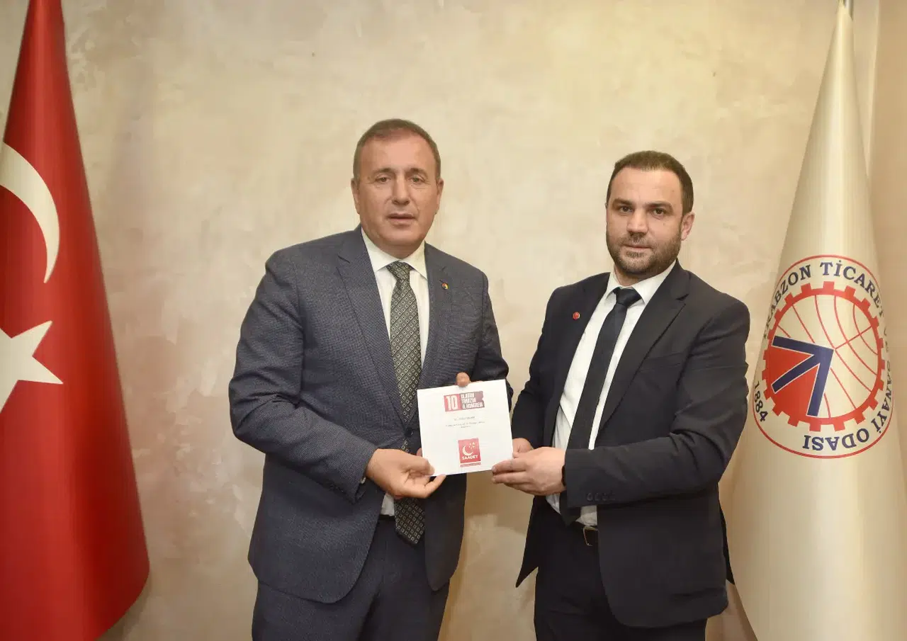 Saadet Partisi Trabzon'da TTSO ile işbirliği ve ekonomik gelişmeyi tartıştı