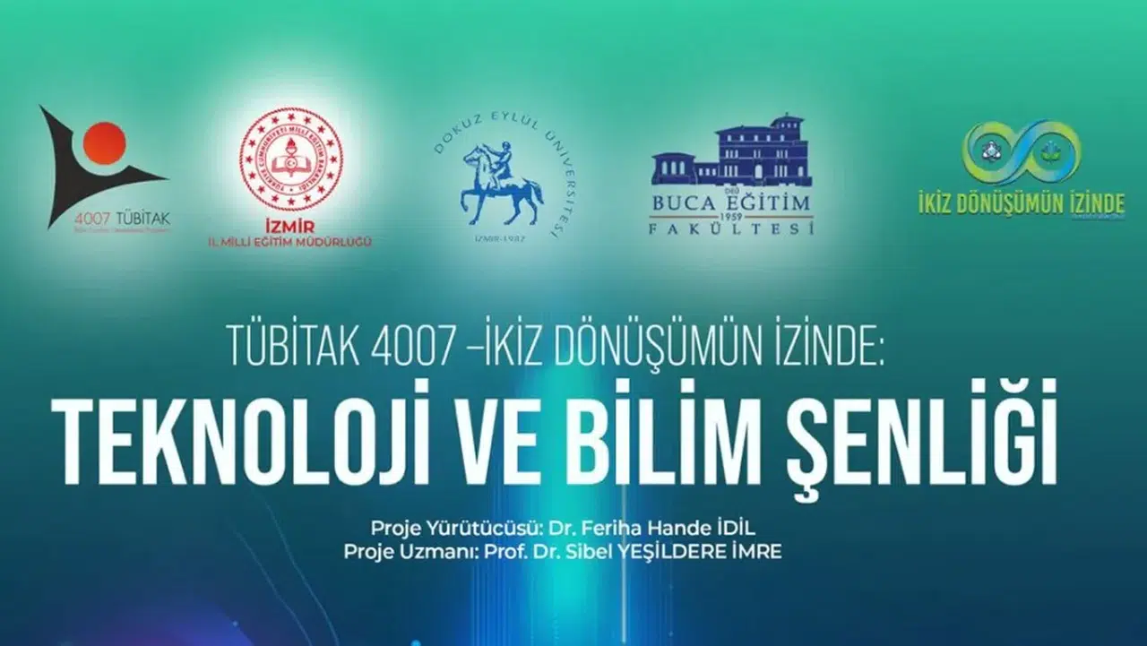İzmir’de Bilim ve Teknoloji Şenliği: İkiz Dönüşüm Temasıyla Yeni Fırsatlar Peşinde!