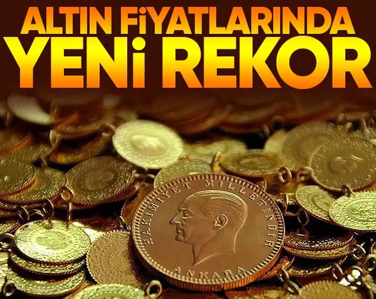 Altın Fiyatları Yeni Zirveye Ulaştı!
