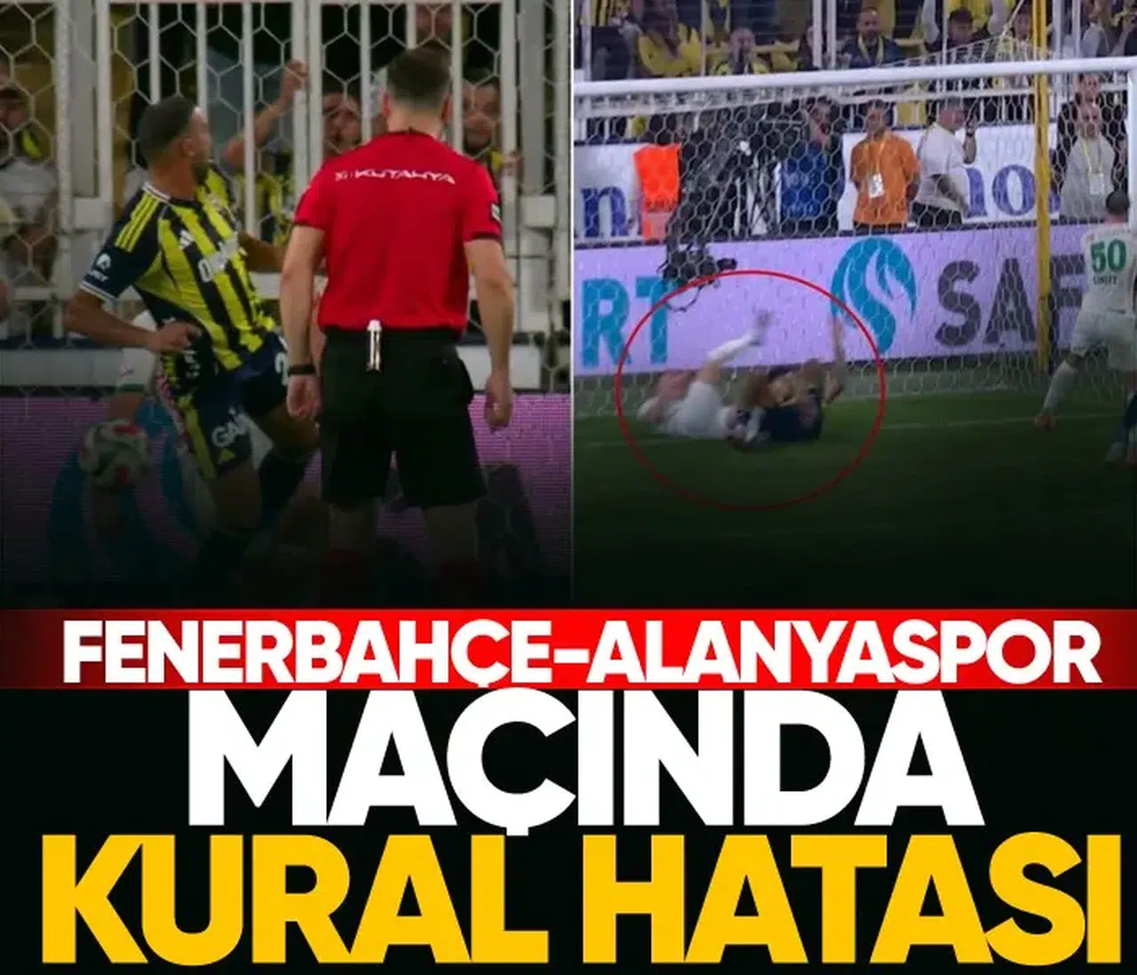 Fenerbahçe Alanyaspor Maçında Kural İhlali Tartışması Gündemde!