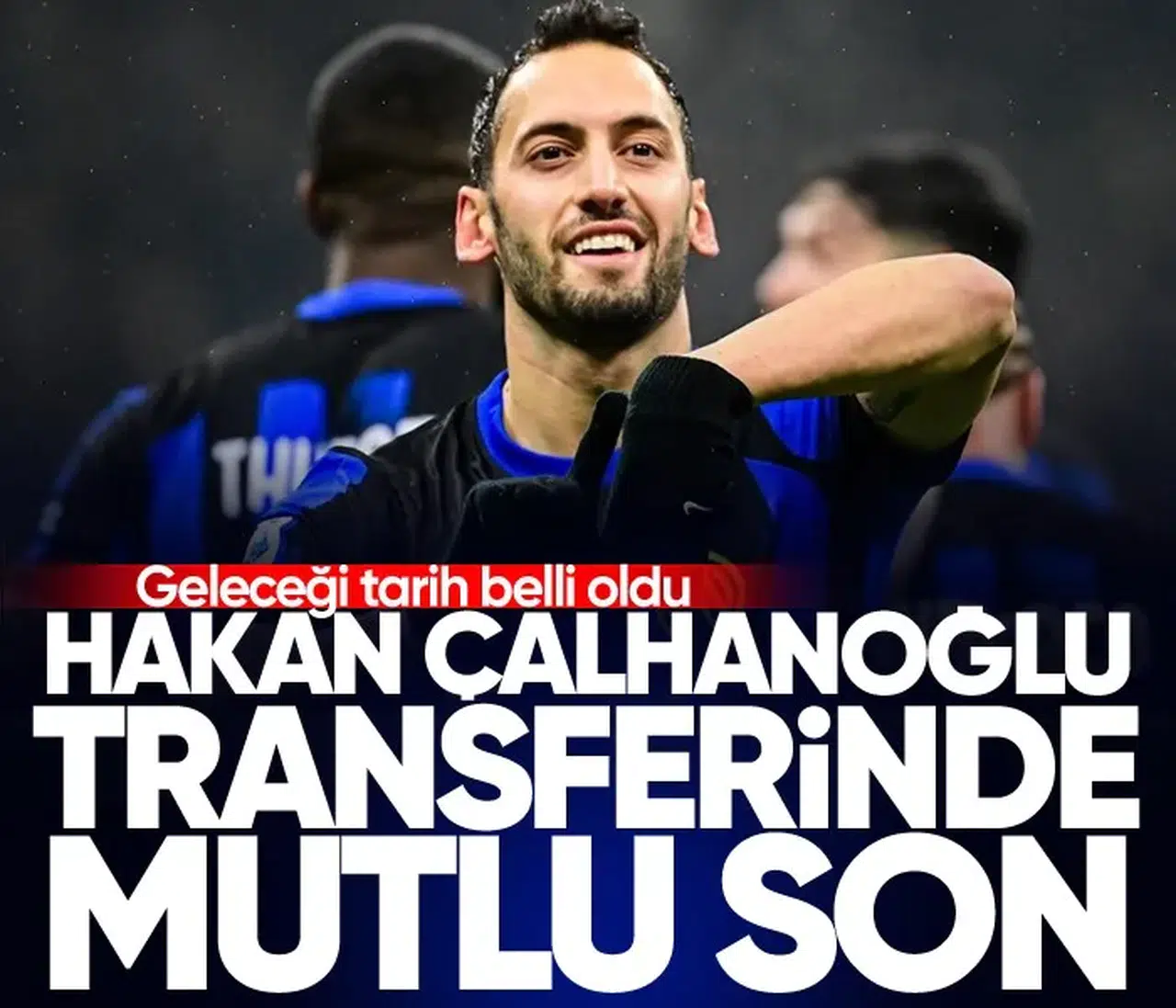 Hakan Çalhanoğlu transferinde mutlu son! İşte geleceği tarih...