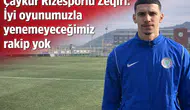 Çaykur Rizesporlu Zeqiri: İyi oyunumuzla yenemeyeceğimiz rakip yok