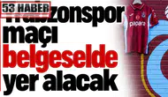 Trabzonspor'un Maçı Yeni Bir Belgesel Projesinde İzleyiciyle Buluşacak!