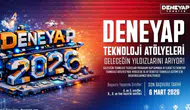 DENEYAP Türkiye, geleceğin teknoloji yıldızlarını arıyor; 2026 başvuruları başladı!