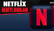 Netflix Hediye Kodu 2026 Şubat 3 Ay Ücretsiz Kullan