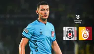 Beşiktaş – Galatasaray derbisinin hakemi belli oldu