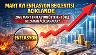 Mart 2026 enflasyon verileri 3 Nisan'da açıklanacak, beklentiler yükseliyor!