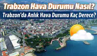 11 Mart 2026 Trabzon Hava Durumu: Sıcaklık Kaç Derece, Yağmur Bekleniyor mu?