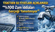 TİSKİ’den Su Fiyatları Açıklaması: %100 Zam İddiaları Gerçeği Yansıtmıyor
