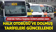 Rize’de Toplu Taşıma Ücretlerine Zam: Halk Otobüsü ve Dolmuş Tarifeleri Güncellendi