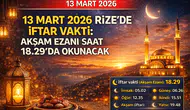 13 Mart 2026 Rize’de İftar Vakti: Akşam Ezanı Saat 18.29’da Okunacak