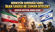 Herkesin Sorduğu Soru: İran Savaşı Ne Zaman Bitecek?