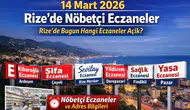 14 Mart 2026 Rize’de Nöbetçi Eczaneler: Rize’de Bugün Hangi Eczaneler Açık?