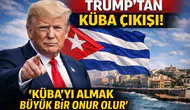 Donald Trump’tan Küba Çıkışı: Küba’yı Almak Büyük Bir Onur Olur