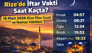 Rize’de İftar Vakti Saat Kaçta? 16 Mart 2026 Rize İftar Saati ve Namaz Vakitleri