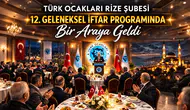 Türk Ocakları Rize Şubesi 12. Geleneksel İftar Programında Bir Araya Geldi