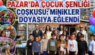 Pazar’da Çocuk Şenliği Coşkusu: Minikler Doyasıya Eğlendi