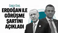 Özgür Özel, Erdoğan ile Yapılacak Görüşme İçin Koşullarını Belirtti