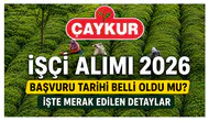 Çaykur İşçi Alımı 2026 Başvuru Tarihi Belli Oldu mu? İşte Merak Edilen Detaylar