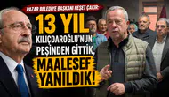CHP'li Başkan Çakır, Kılıçdaroğlu'na sert eleştirilerde bulundu: "Yanılmışız!"