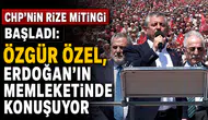 CHP'nin Rize mitingi başladı: Özgür Özel, Erdoğan'ın memleketinde konuşuyor