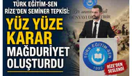 Türk Eğitim-Sen Rize’den Seminer Tepkisi: Yüz Yüze Karar Mağduriyet Oluşturdu
