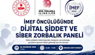İMEF'ten dijital şiddet ve siber zorbalığa karşı farkındalık paneli
