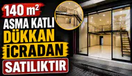 140 m² asma katlı dükkan icradan satılıktır