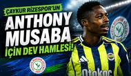 Çaykur Rizespor'un Anthony Musaba İçin Dev Hamlesi!