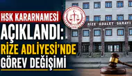 HSK Kararnamesi Açıklandı: Rize Adliyesi’nde Görev Değişimi