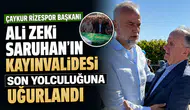 ÇAYKUR Rizespor Başkanı Ali Zeki Saruhan’ın kayınvalidesi vefat etti