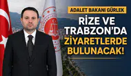 Adalet Bakanı Gürlek, Rize ve Trabzon'da ziyaretlerde bulunacak!