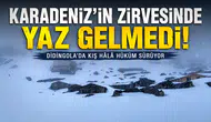 Karadeniz'in Zirvesinde Yaz Gelmedi: Didingola'da Kış Hâlâ Hüküm Sürüyor