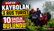 Rize'de kaybolan 3 Rus turist 10 saatlik çalışmayla bulundu