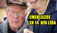 SSK, Bağ-Kur ve memur emeklilerine ilave ödeme! 14 bin lira nakit