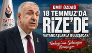 Ümit Özdağ 18 Temmuz'da Rize'de Vatandaşlarla Buluşacak