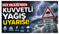 Rize Valiliği'nden Kuvvetli Yağış Uyarısı: Sel, Su Baskını ve Fırtınaya Karşı Dikkat