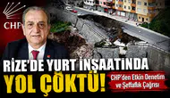 Rize'de Yurt İnşaatında Yol Çöktü! CHP'den Etkin Denetim ve Şeffaflık Çağrısı