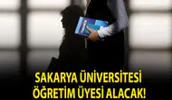 Sakarya Üniversitesi'nde Yeni Öğretim Üyesi İhtiyacı: Başvurular Başladı!