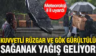 Meteoroloji il il uyardı: Kuvvetli rüzgar ve gök gürültülü sağanak yağış geliyor
