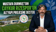 Mustafa Durmuş’tan Çaykur Rizespor’un Altyapı Projesine Destek